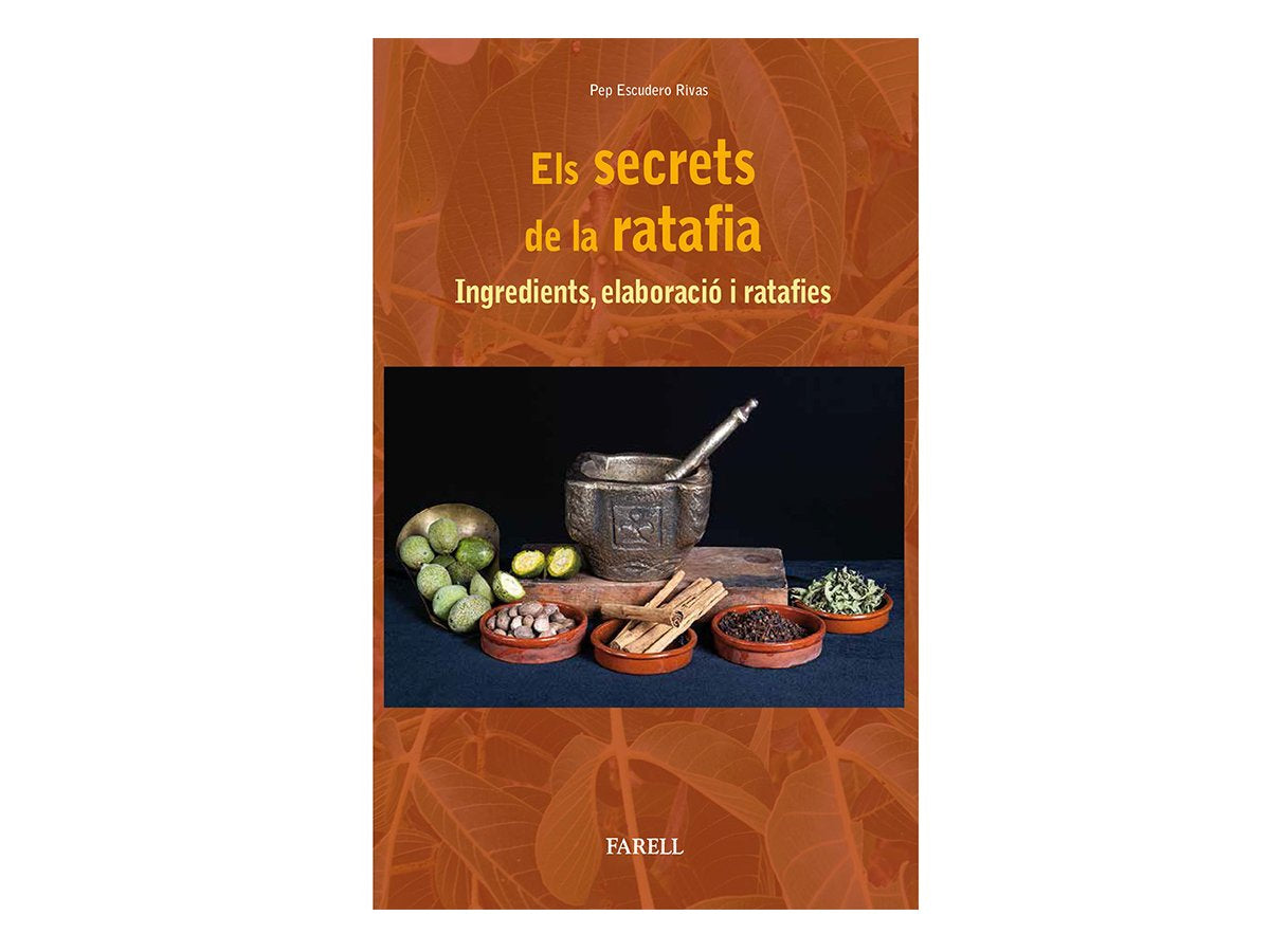 Els secrets de la ratafia. Pep Escudero